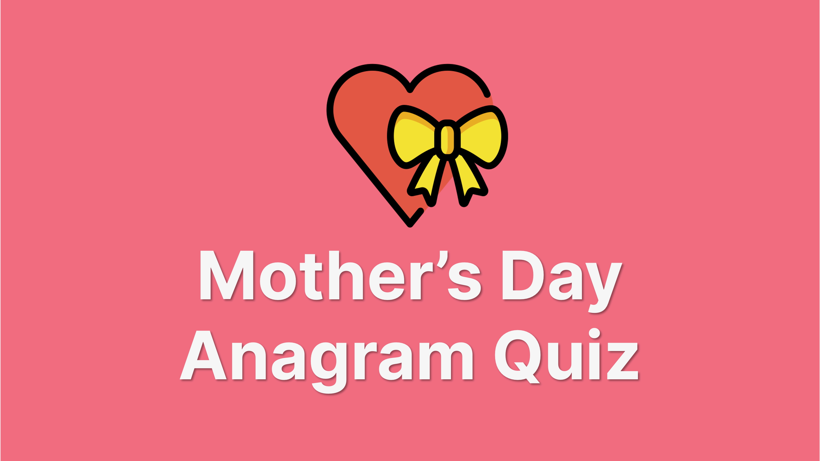 Mother's Day Anagrams